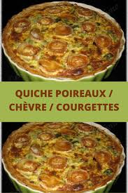 Quiche Poireaux Chevre Courgettes Recettes Du Net En 2020 Quiche Poireaux Chevre Quiche Poireaux Tarte Aux Poireaux
