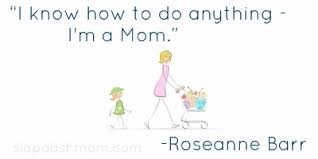 Inspirational Quotes For New Moms. QuotesGram via Relatably.com