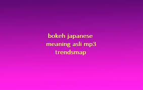 Banyak juga yang menggunakan aplikasi video bokeh untuk mengedit video dengan seperti kalian ketahui, video sebenarnya tidak ada yang menggunakan format mp3, karena mp3 merupakan format file audio. Bokeh Japanese Meaning Asli Mp3 Trendsmap
