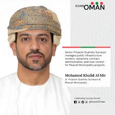 Mohamed Khalid Al Mir: Sr. Projects Quantity Surveyor, Muscat Municipality 