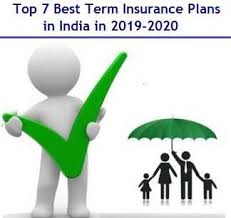 Top 7 Best Term Insurance Plans In India In 2019 2020