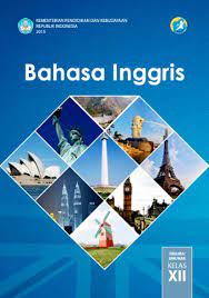 Kumpulan silabus dan rpp ktsp untuk smk umum meliput kelas x, kelas xi, dan kelas xii. Bahasa Inggris Sma Ma Smk Mak Kelas Xii Kurikulum 2013 Edisi Revisi 2015 Buku Sekolah Elektronik Bse