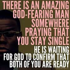 Yes I Pray That He Is God Fearing Man Godly Relationship Inspirational Quotes