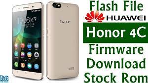 Flash File Huawei Honor 4c Chm Cl00 Firmware Download Stock Rom Firmware Huawei Rom