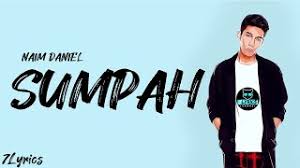 Untuk lirik lagu penuh, adalah seperti yang dipaparkan di bawah. Naim Daniel Sumpah Official Music Lyrics Video Nghenhachay Net