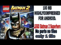 Lego Batman 2 Dc Super Heroes Highly Compressed 100 Mb For Android Youtube