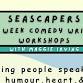 Seascapers:  “Find your funny, boost your event image