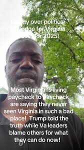 Most Virginians living paycheck to paycheck are saying they never seen  Virginia in such a bad place! Trump told the truth while Va leaders blame  others for what they can do now!