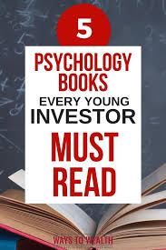 5 Psychology Books Every Young Investor Should Read In 2020 Psychology Books Finance Books Books