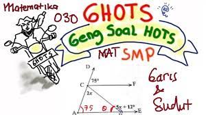 Diketahui dan merupakan bilangan real positif yang memenuhi sistim. Soal Hots Un Matematika Smp 2019 Garis Dan Sudut Ghots Mat Smp 030 Youtube