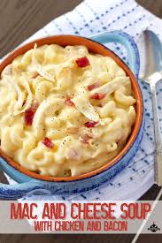 Mac And Cheese Soup With Chicken And Bacon Recipe Mac N Cheese Soup Food Cheese Soup