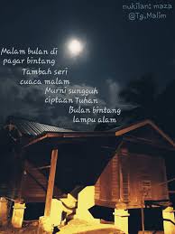 G makin indah jika dipandang g bagai gadis beri senyuman. Gubuk Kecil Kembara Jalanan Malam Bulan Dipagar Bintang