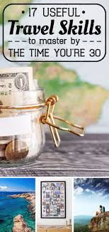 17 Travel Skills Every Twentysomething Should Know Travel Skill Travel Tips Budget Travel Tips