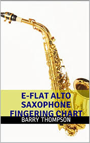 amazon com eb alto saxophone fingering chart ebook barry