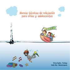 Silvina Hopkins Nuevas Tecnicas De Relajacion Para Ninos Y Adolescentes Amazon Com Music Los ejercicios de relajación infantil constituyen de tal modo. silvina hopkins nuevas tecnicas de