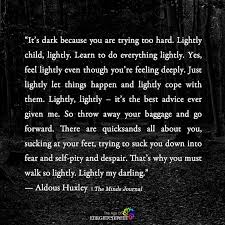 It S Dark Because You Are Trying Too Hard Hard Quotes Try Harder Inspiring Quotes About Life