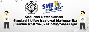 Maybe you would like to learn more about one of these? Soal Dan Pembahasan Simulasi I Ujian Nasional Matematika Jurusan Psp Tingkat Smk Mathcyber1997