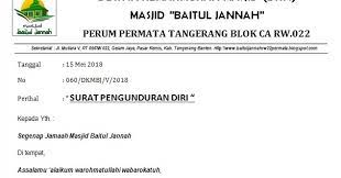 Contoh surat pengunduran diri yang pertama adalah surat pengunduran diri atau resign dari pekerjaan. Masjid Baitul Jannah Rw 022 Perum Permata Tangerang Surat Pengunduran Diri Ketua Dkm 15 Mei 2018