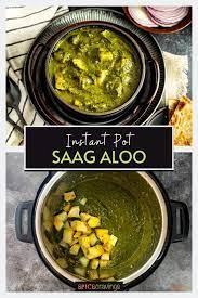 Saag Aloo In Instant Pot Recipe In 2021 Saag Aloo Instant Pot Dinner Recipes Aloo Recipes