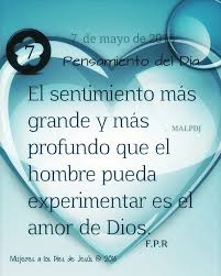 El Sentimiento Mas Grande Y Mas Profundo Que El Hombre Pueda Experimentar Es El Amor De Dios F P R Pens Pensamientos Mensaje De Dios Pensamientos Cristianos