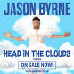 Jason Byrne: Head In the Clouds event image