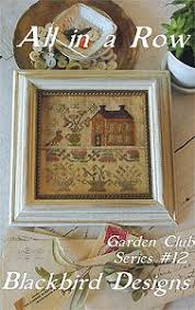 Maybe you would like to learn more about one of these? Blackbird Designs Cross Stitch Blackbird Designs Garden Club Series