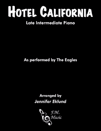 Be sure to subscribe to tutorialsbyhugo and click on the bell (🔔) to get the most out of my videos! Hotel California Late Intermediate Piano By The Eagles F M Sheet Music Pop Arrangements By Jennifer Eklund