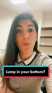 Dealing with a Lump in Your Bottom? Here's What You Should Know