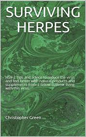 Diagnostic workup for hsv infections. Surviving Herpes Hsv 2 Tips And Advice To Reduce The Virus And Feel Better With Natural Products And Supplements From A Fellow Sufferer Living With This Virus By Christopher Green