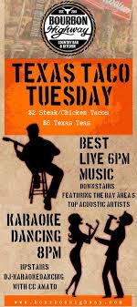 More than once she told ba: Texas Taco Tuesday Live Country Music Karaoke Bourbon Highway Walnut Creek April 27 To April 28 Allevents In