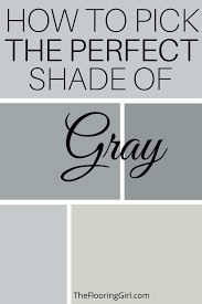 What Are The Most Popular Shades Of Gray Paint The Flooring Girl In 2020 Shades Of Grey Shades Of Grey Paint Bedroom Paint Colors Master