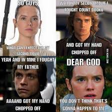 Is Rey Doomed By The Skywalker Family Curse Of Losing Limbs In A Lightsaber Fight Star Wars Humor Star Wars Memes Star Wars Jokes