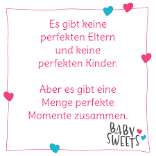 Es Gibt Keine Perfekten Eltern Und Kinder Aber Es Gibt Eine Menge Perfekter Momente Zusammen Sch Spruche Zur Geburt Spruche Kinder Schone Spruche Zur Geburt