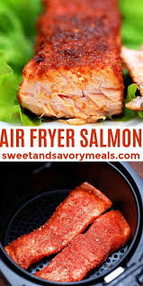 Air Fryer Salmon Recipe Sweet And Savory Meals Recipe In 2020 Easy Seafood Recipes Salmon Recipes Recipes