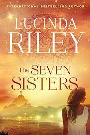 Lucinda riley the seven sisters series 7 books set: Review The Seven Sisters A Novel The Seven Sisters 1 By Lucinda Riley The Lit Bitch