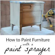 We Ve Received So Many Questions About Our Wagner Paint Sprayer That We Decided We Needed To Dedicate A Series Of Paint Sprayer Using A Paint Sprayer Furniture