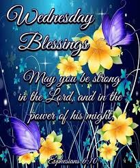 Good Morning I Pray That You Have A Safe And Blessed Day Good Morning Wednesday Happy Wednesday Images Wednesday Morning Greetings