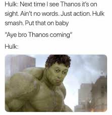 Hulk Where You Go Funny Memes Funny Relatable Memes Funny Pictures