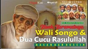 Ngaji Mbah Moen Kisah Keramatnya Wali Songo dan Hasan, Husein