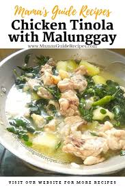 Chicken Tinola With Malunggay Mama S Guide Recipes Tinola Chicken Recipes Chicken