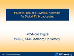 Tv2nord.dk is tracked by us since april, 2011. Aau Tv2 Nord Digital Meeting Potential Use Of 4g Mobile Networks For Digital Tv Broadcasting Tv2 Nord Digital Wing Smc Aalborg University Ppt Download