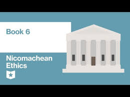 Nicomachean Ethics Book 6 Summary Course Hero