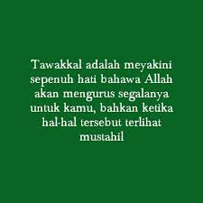 Percaya dengan sepenuh hati dalam kamus besar bahasa indonesia (kbbi), pengertian tawakal adalah pasrah diri kepada kehendak. Ahmad Sanusi Husain Malaysia Erti Tawakkal