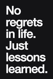 No Regrets In Life Just Lessons Learned Galaxies Vibes Regret Quotes Life Lesson Quotes Life Quotes