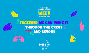 Mental health awareness week is upon us! Together We Can Make It Mental Health Europe
