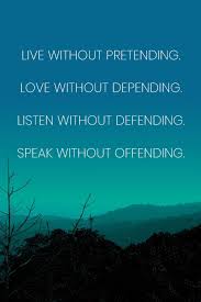 Inspirational Quote Notebook Live Without Pretending Love Without Depending Listen Without Defending Speak Without Offending Medium Diary 110 Page Lined 6x9 15 2 X 22 9 Cm Amazon Com Br