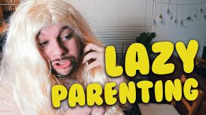 Lazy Parenting