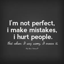 Yep That S How It Should Go I Make Mistakes Quotes Apologizing Quotes Messed Up Quotes