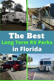Best Long Term Rv Parks In Florida Rv Expertise In 2021 Rv Parks In Florida Rv Parks And Campgrounds Rv Parks