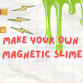 DIY Magnetic Slime event in Platteville, CO
